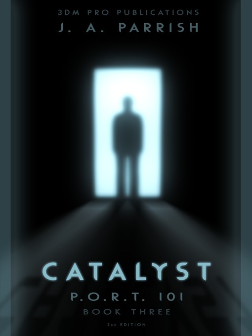 Title details for Catalyst by J. A. Parrish - Available